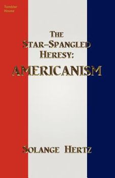 Paperback The Star-Spangled Heresy: Americanism Book