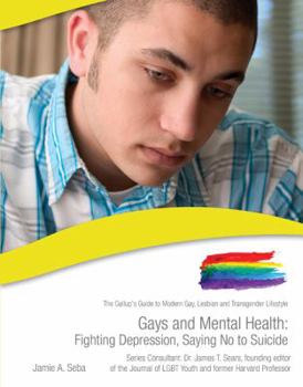 Paperback Gays and Mental Health: Fighting Depression, Saying No to Suicide Book