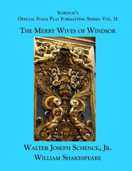 Paperback Schenck's Official Stage Play Formatting Series: Vol. 31 - The Merry Wives of Windsor Book