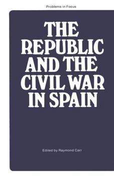 Hardcover The Republic and the Civil War in Spain; (Problems in focus series) Book
