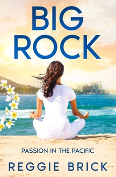 Big Rock: Passion in the Pacific (Nurse Jenae)