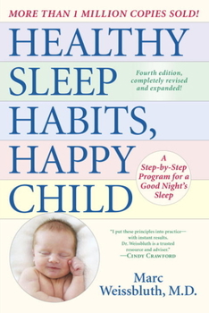 Paperback Healthy Sleep Habits, Happy Child: A Step-By-Step Program for a Good Night's Sleep Book
