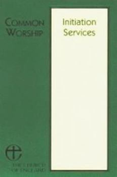 Paperback Initiation Services (Common Worship) Book