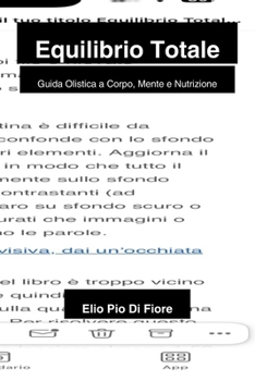 Equilibrio Totale: Guida Olistica a Corpo, Mente e Nutrizione: Pilastri per una Salute Fisica e Mentale Ottimale nel 2026 (Italian Edition)