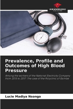 Paperback Prevalence, Profile and Outcomes of High Blood Pressure Book