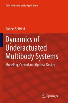 Paperback Dynamics of Underactuated Multibody Systems: Modeling, Control and Optimal Design Book