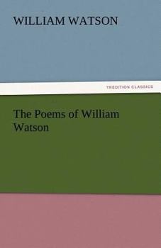 Paperback The Poems of William Watson Book