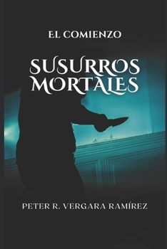 Paperback Susurros Mortales: El Comienzo... [Spanish] Book