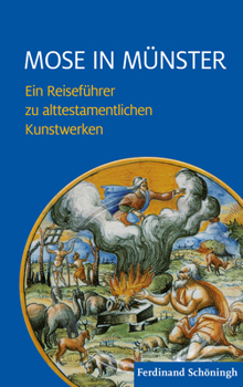 Paperback Mose in Münster: Ein Reiseführer Zu Alttestamentlichen Kunstwerken [German] Book