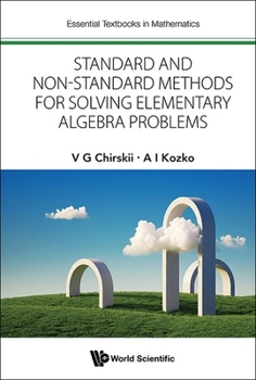 Paperback Standard and Non-Standard Methods for Solving Elementary Algebra Problems Book