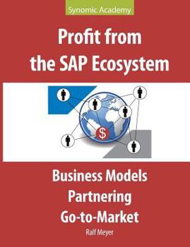 Paperback Profit from the SAP Ecosystem: Business Models, Partnering, Go-to-Market Book