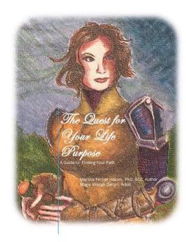 Paperback The Quest for Your Life Purpose: A Guide to Finding Your Path Book