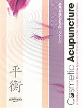 Paperback Cosmetic Acupuncture: A TCM approach to cosmetic and dermatological problems, 1e (Black & White) Book