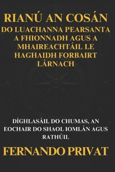 Rianú an Cosán: Do Luachanna Pearsanta a Fhionnadh Agus a Mhaireachtáil Le Haghaidh Forbairt Lárnach: Díghlasáil Do Chumas, an Eochair