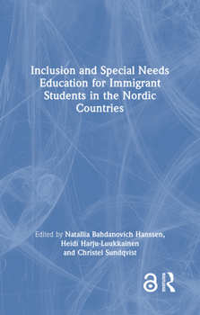 Hardcover Inclusion and Special Needs Education for Immigrant Students in the Nordic Countries Book