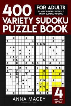 400 Variety Sudoku Puzzle Books for Adults: Classic Sudoku, Sudoku X, Jigsaw Sudoku, Windoku
