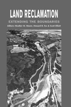 Hardcover Land Reclamation - Extending Boundaries: Proceedings of the 7th International Conference, Runcorn, UK, 13-16 May 2003 Book