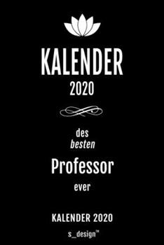 Kalender 2020 für Professoren / Professor: Wochenplaner / Tagebuch / Journal für das ganze Jahr: Platz für Notizen, Planung / Planungen / Planer , Erinnerungen und Sprüche (German Edition)