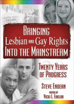 Hardcover Bringing Lesbian and Gay Rights Into the Mainstream: Twenty Years of Progress Book