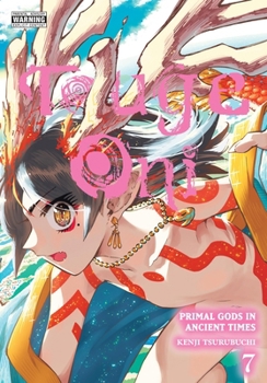 Paperback Touge Oni: Primal Gods in Ancient Times, Vol. 7 Book