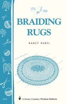 Paperback Braiding Rugs: A Storey Country Wisdom Bulletin A-03 Book