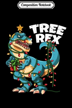 Paperback Composition Notebook: Tree Rex T-Rex Pajamas Dinosaur Dino Christmas For Kids Men Premium Journal/Notebook Blank Lined Ruled 6x9 100 Pages Book