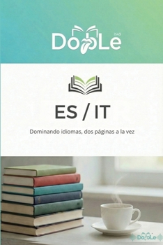 ES / IT: Dominando idiomas, dos páginas a la vez (Italian Edition)