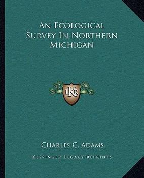 Paperback An Ecological Survey In Northern Michigan Book