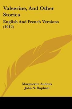 Paperback Valserine, And Other Stories: English And French Versions (1912) Book