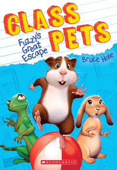 Paperback Fuzzy's Great Escape (Class Pets #1): Volume 1 Book