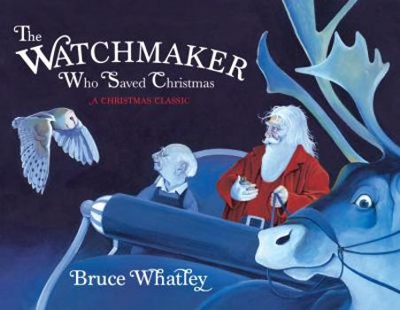 Hardcover The Watchmaker Who Saved Christmas Book