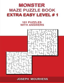 Paperback Monster Maze Puzzle Book: 101 Extra Easy Puzzles W/ Answers Book