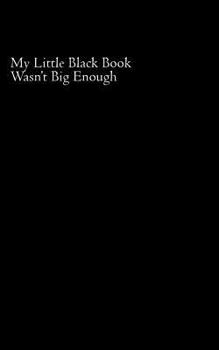 Paperback My Little Black Book Wasn't Big Enough Book