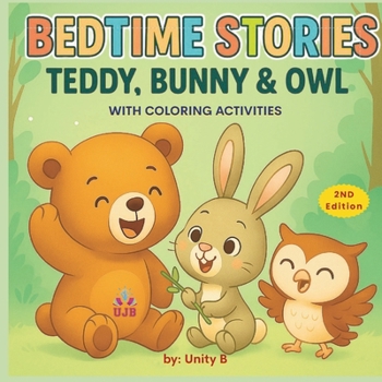 Paperback Bedtime Stories: Teddy, Bunny & Owl - Short Bedtime Stories for kids with Coloring activity Book