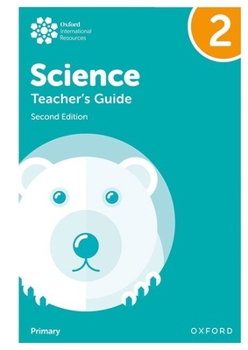 Spiral-bound Oxford International Primary Science Teacher Guide 2 Oxford International Primary Science Teacher Guide 2 Book