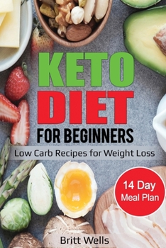 Paperback Keto Diet for Beginners: Low Carb Recipes for Weight Loss - 14 Day Meal Plan Book