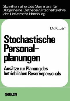 Paperback Stochastische Personalplanungen: Ansätze Zur Planung Des Betrieblichen Reservepersonals [German] Book