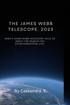 Paperback The James web telescope: How close is James Webb to finding life. [Large Print] Book