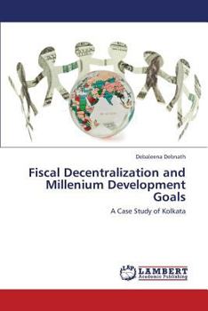Paperback Fiscal Decentralization and Millenium Development Goals Book