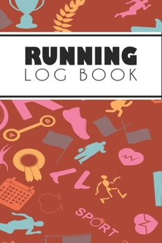 Running Log Book: Running Personal Training Workout Fitness Journal Log Book
