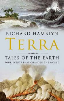 Hardcover Terra: Tales of the Earth: Four Events That Changed the World Book