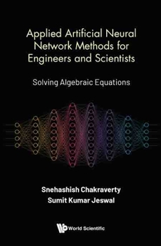 Hardcover Applied Artificial Neural Network Methods for Engineers and Scientists: Solving Algebraic Equations Book