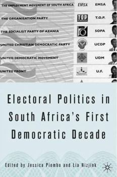 Hardcover Electoral Politics in South Africa: Assessing the First Democratic Decade Book