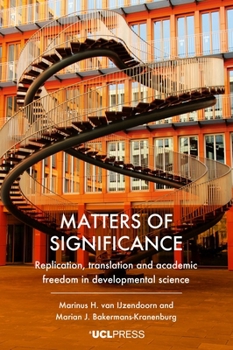 Hardcover Matters of Significance: Replication, translation and academic freedom in developmental science Book