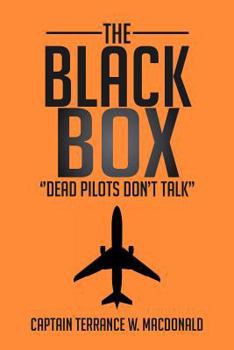 THE BLACK BOX : 'Dead Pilots Don't Talk''