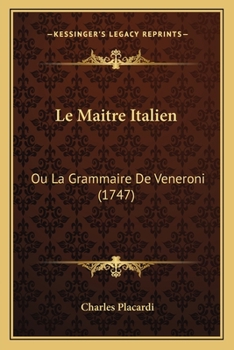 Paperback Le Maitre Italien: Ou La Grammaire De Veneroni (1747) [French] Book