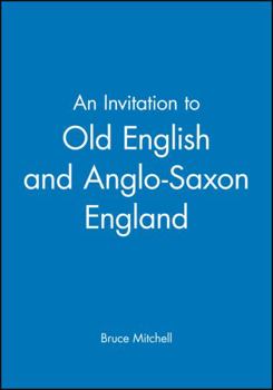 Paperback An Invitation to Old English and Anglo-Saxon England Book