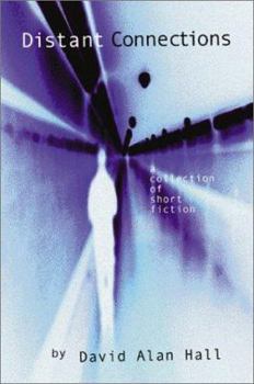 Paperback Distant Connections: A Collection of Short Fiction Book