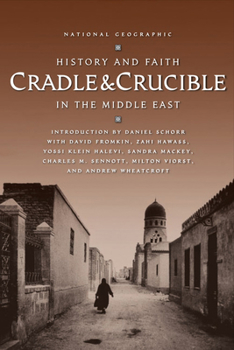 Cradle and Crucible : History and Faith in the Middle East