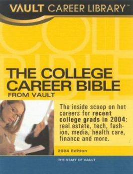 Paperback The College Career Bible, 2005: Job and Hiring Information for College Students and Recent Graduates Book
